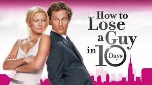 How to Lose a Guy in 10 Days (2003) – Love, Lies, and a Battle of Wits