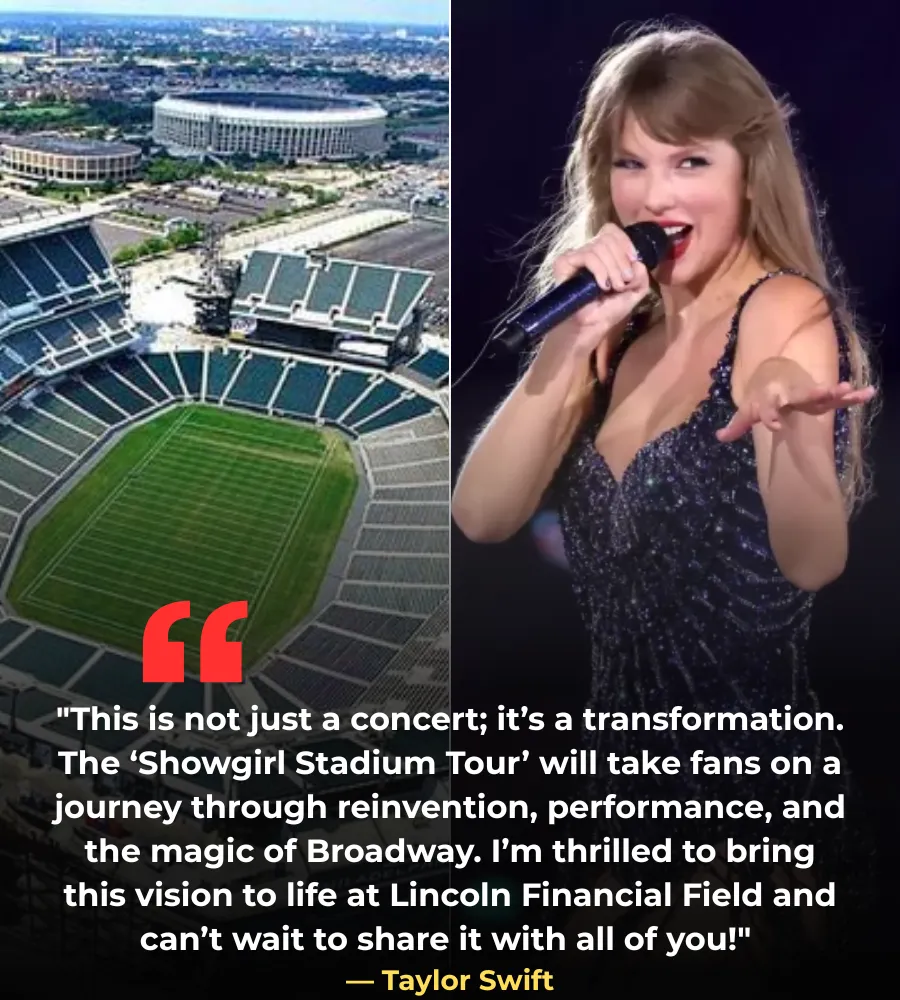 BREAKING: Taylor Swift's "Showgirl Stadium Tour" Set to Take Over Philadelphia Eagles' Lincoln Financial Field