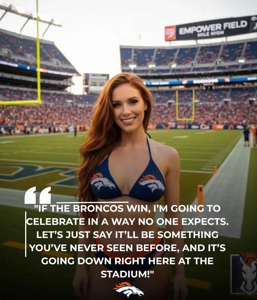 Model Makes Bold Promise: If Broncos Beat Saints, She’ll Celebrate in Unique Fashion at Stadium