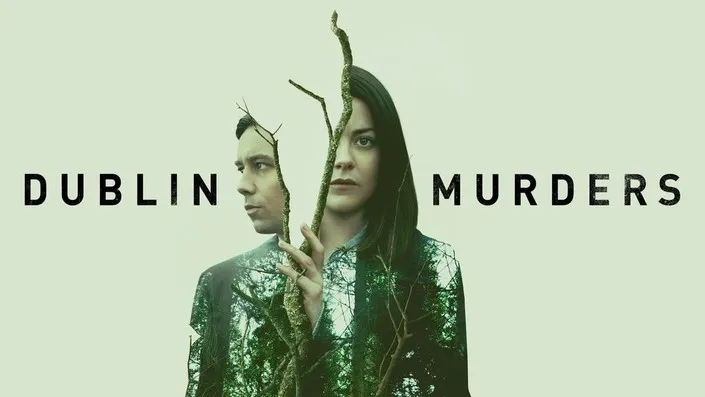Dublin Murders (2019) – Dark Secrets, Twisted Pasts, and the Shadows of Ireland’s Mysteries