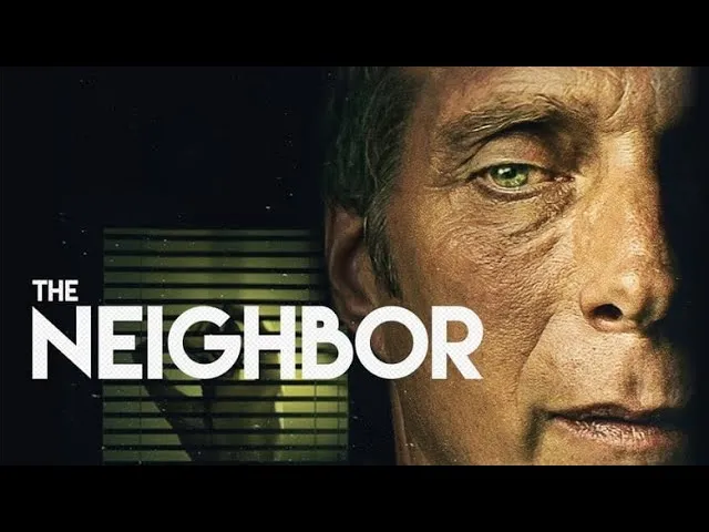 The Neighbor (2017) – A Tense Thriller of Suspicion, Danger, and the Secrets Next Door The Neighbor (2017) – A Tense Thriller of Suspicion, Danger, and the Secrets Next Door