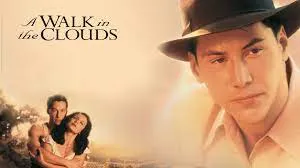 A Walk in the Clouds (1995) – A Journey of Love, Healing, and New Beginnings