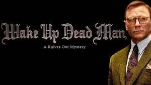 Wake Up Dead Man (2025) – A Dark Resurrection of Faith, Fear, and Survival