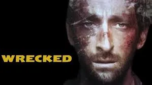 Wrecked (2010) – A Fight for Identity and Survival in the Wilderness