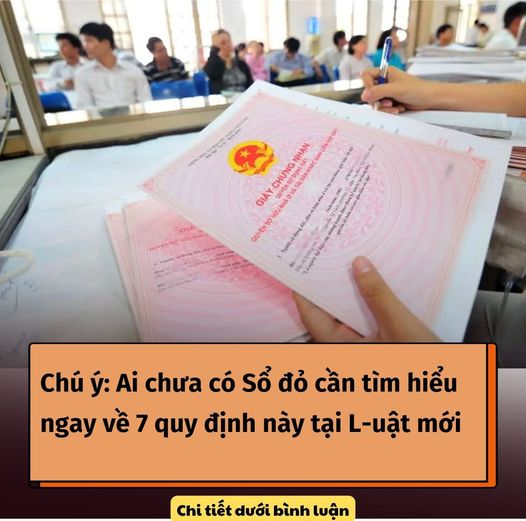 Chú ý: Ai chưa có Sổ đỏ cần tìm hiểu ngay về 7 quy định này tại L-uật mới