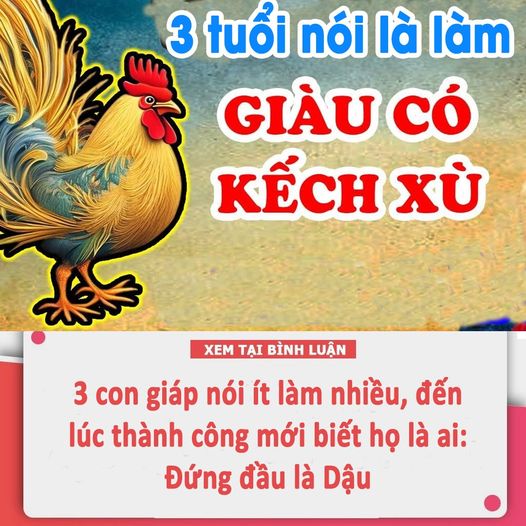 3 con giáp nói ít làm nhiều, đến lúc thành công mới biết họ là ai: Đứng đầu là Dậu