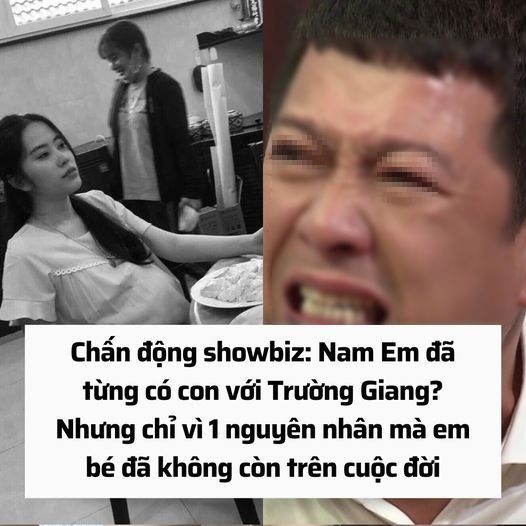 Như sét đánh ngang tai, Nam Em công khai chuyện từng có c.on với Trường Giang?