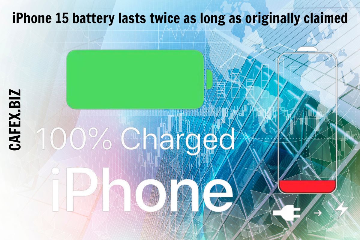 iPhone 15 battery lasts twice as long as originally claimed