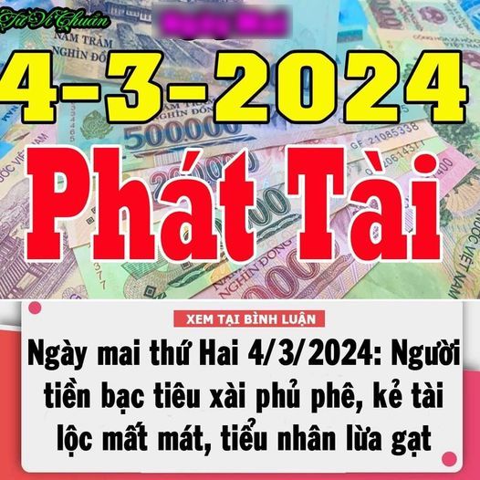 Tử vi thứ Hai 4/3/2024 của 12 con giáp: Dần – Ngọ ăn sung mặc sướng, tiền bạc tiêu xài phủ phê, Mão – Thìn tài lộc dễ mất mát, đề phòng tiểu nhân lừa gạt