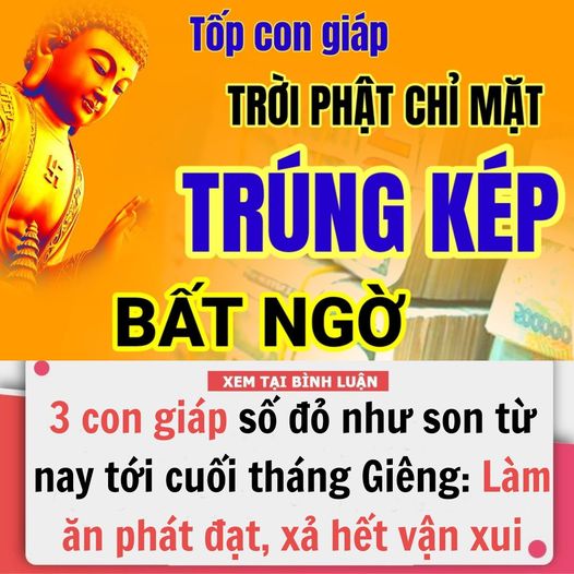 3 con giáp số đ,ỏ như son từ nay tới cuối tháng Giêng: Làm ăn phát đạt, xả hết vận x.ui