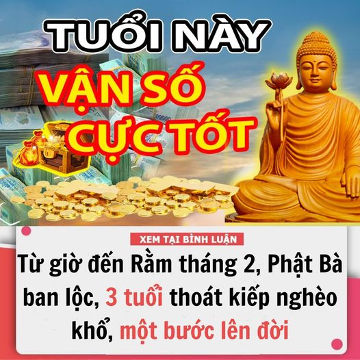 Từ giờ đến Rằm tháng 2 âm, Phật Bà ban lộc, 3 tuổi thoát kiếp nghèo khổ, một bước lên đời