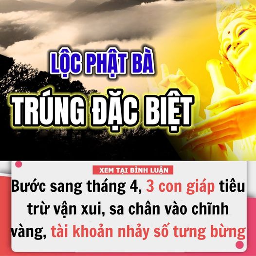 BƯỚC SANG THÁNG 4, TOP 3 CON GIÁP TIÊU TRỪ VẬN XUI, SA CHÂN VÀO CHĨNH VÀNG, TÀI KHOẢN NHẢY SỐ TƯNG BỪNG