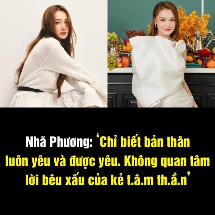 Mặc kệ lời b.êu r.ếu của Nam Em, Nhã Phương đáp trả bằng loạt ảnh cùng lời khẳng định: ‘Bản thân tôi vẫn luôn yêu và được yêu’