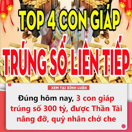 Đúng Hôm Nay, 3 Con Giáp Được Thần Tài Nâng Đỡ, Quý Nhân Chở Che, Trúng Số Độc Đắc, Giàu Có Nhất Thiên Hạ