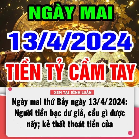 T.Ử VI THỨ BẢY NGÀY 13/4/2024 CỦA 12 CON GIÁP: NGỌ TIỀN BẠC DƯ GIẢ, CẦU GÌ ĐƯỢC NẤY; MÃO GẶP HỌA TIỂU NHÂN, THẤT THOÁT TIỀN CỦA