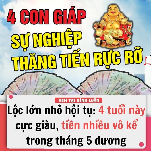 LỘC LỚN NHỎ HỘI TỤ: 4 TUỔI NÀY C.ỰC G.IÀU, TI.ỀN NHIỀU V.Ô K.Ể TRONG THÁNG 5 DƯƠNG